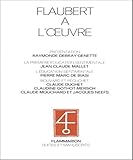Flaubert a l'oeuvre