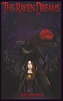 The Raven Dreams 0989242307 Book Cover