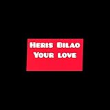 heristo aktie  Your Love [Explicit]