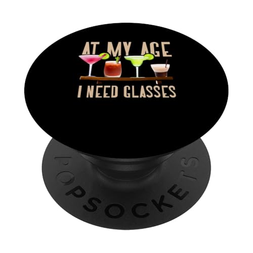 Divertente alla mia età ho bisogno di occhiali Fantastico scherzo sui bicchieri da cocktail PopSockets PopGrip Adesivo