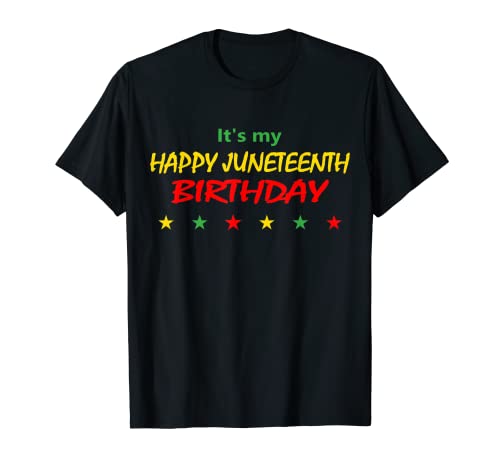 It's My Happy Juneteenth Birthday 06 19 Mes de la Historia Negra Camiseta