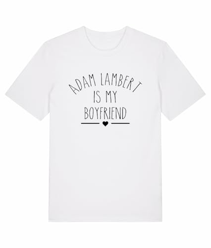 Image of Adam Lambert is My Boyfriend Unisex T-Shirt (UK, Alpha, S, Regular, Regular, White)