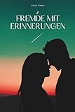 Fremde mit Erinnerungen