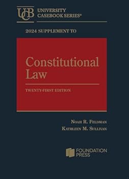 Paperback Constitutional Law, 21st, 2024 Supplement (University Casebook Series) Book