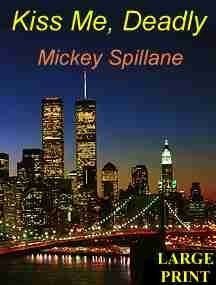 Kiss Me Deadly (G K Hall Large Print Book Series) [Large Print] 0816155542 Book Cover