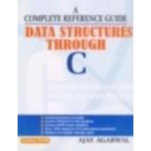 A Complete Reference Guide : Data Structures Through C : Amazon.in: Books