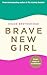 Produktbild Brave New Girl: Seven Steps to Confidence