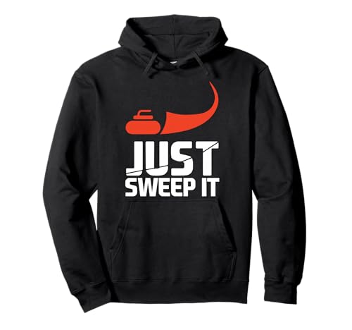 Just Sweep It! Funny Curling Sports Gift Hoodie Pullover Hoodie