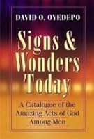 Signs & Wonders Today - A Catalogue of the Amazing Acts of God Among Men 9782905380 Book Cover