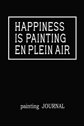 Independently published Happiness Is Painting En Plein Air: Painting Journal