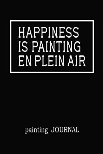 Independently published Happiness Is Painting En Plein Air: Painting Journal