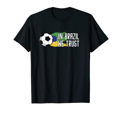 In Brasile We Trust | Pallone da Calcio | Squadra di Calcio Brasiliana Maglietta