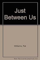 Just Between Us 0800716639 Book Cover