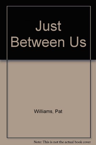 Just Between Us: Daily Thoughts for Busy Parents (With: Pat Williams,Jill Williams)