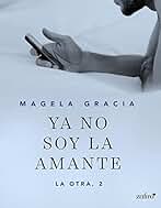 Ya no soy la amante (La otra)