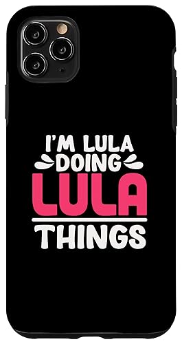 Image of Personalized First Name I'm Lula Doing Lula Things Case for iPhone 11 Pro Max
