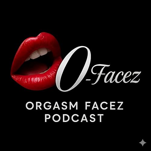 Orgasm Facez Podcast Por Mr. and Mrs. Mocha arte de portada