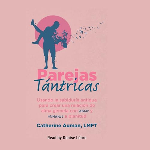 Parejas Tántricas [Tantric Couples] Audiolibro Por Catherine Auman LMFT arte de portada