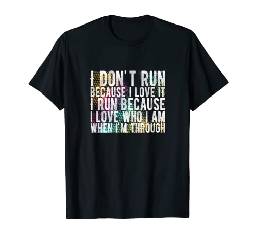 Cita impresionante para corredores - No corro porque me encanta.. Camiseta