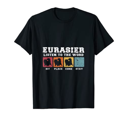 Eurasiers listen to the word T-Shirt