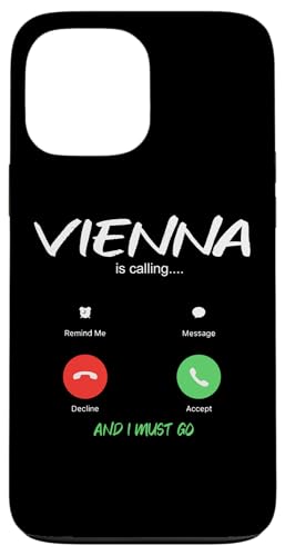 Vienna Is Calling And I Must Go Austria Travel �X�}�z�P�[�X iPhone 13 Pro Max �p