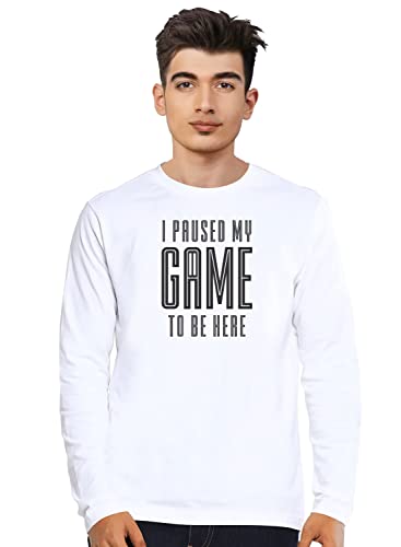 Image of Men's Regular Fit Tshirt I Paused My Game to Be Here Cotton Printed Round Neck Full Sleeves Multicolour T Shirt. Trending, Text, Pootlu, Quotes Tshirts