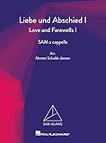Liebe und Abschied I/Love and Farewells I. Chœur Mixte A Cappella. Partitions pour chorale...