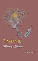 Frannie: Memoir of a Friendship B0CVS7CHQ3 Book Cover