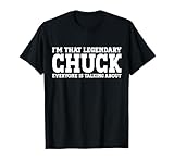 Chuck Personal Name First Name Funny Chuck T-Shirt