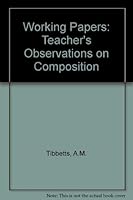 Working Papers: A Teacher's Observations on Composition 0673154904 Book Cover