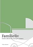  Familieliv: Om den udliciterede omsorg for småbørn