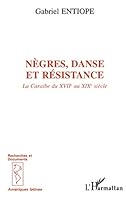 Nègres danse et résistance 2738439985 Book Cover