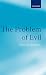 The Problem of Evil: The Gifford Lectures Delivered in the University of St. Andrews in 2003