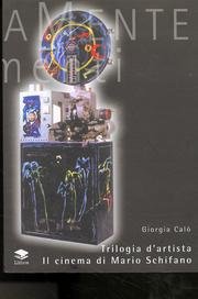 Trilogia d'artista. Il cinema di Mario Schifano