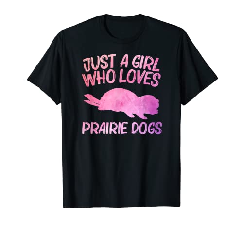 Just A Girl Who Loves Prairie Dogs Gift For Women Rodent T-Shirt