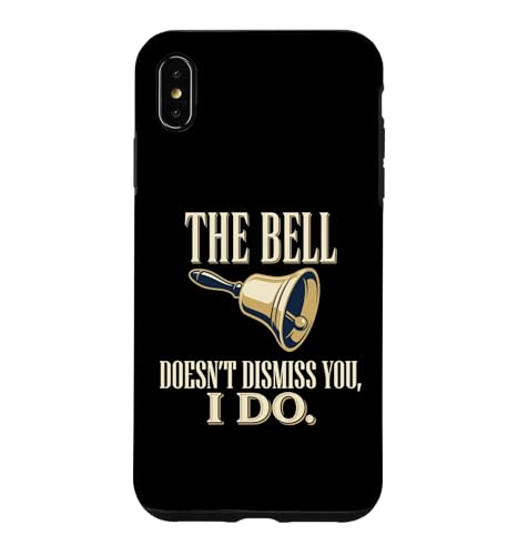 The Bell Doesnt Dismiss You I Do ���w�Z���t �X�}�z�P�[�X iPhone XS Max �p