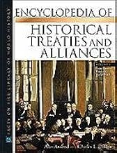 Encyclopedia of Historical Treaties and Alliances (Facts on File Library of World History)