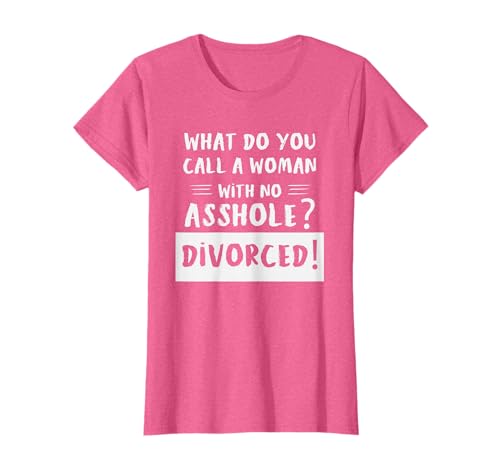 Funny Divorce Quote Wife Husband Just Asshole Divorced T-Shirt
