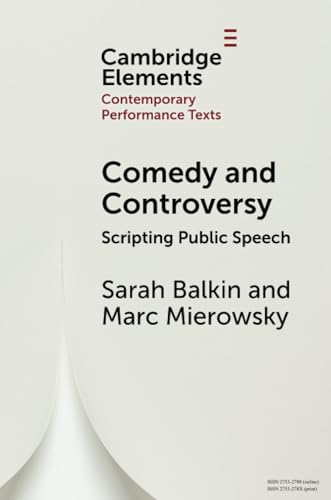 Comedy and Controversy (Elements in Contemporary Performance Texts)
