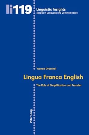 Lingua Franca English: The Role of Simplification and Transfer: 119 book cover