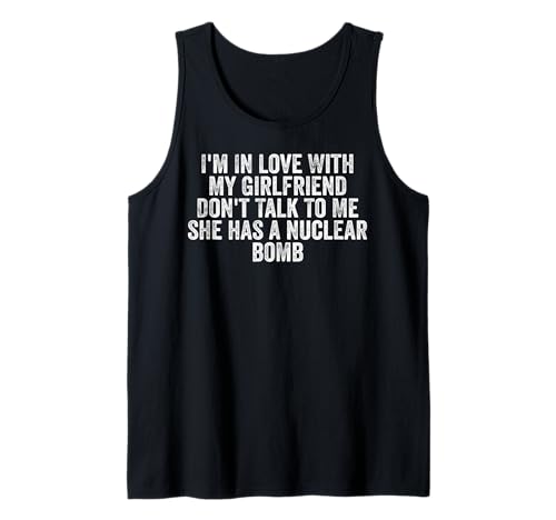 Mens I'm In Love With My Girlfriend Don't Talk To Me Tank Top