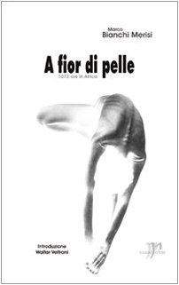 A fior di pelle (1072 ore in Africa) A fior di pelle (1072 ore in Africa)