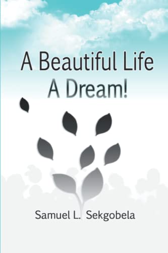 A Beautiful Life, A Dream!