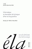  Études de linguistique appliquée - N°4/2009: Informatique et description de la langue d\'hier et d\'aujourd\'hui