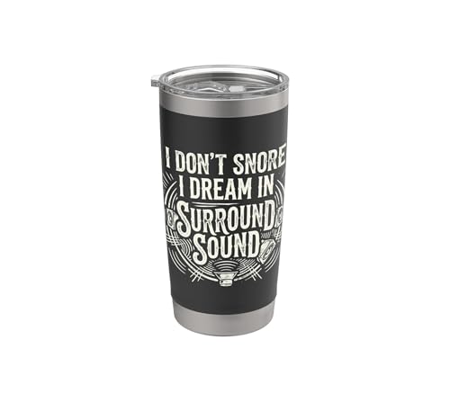 I Don’t Snore I Dream In Surround Sound Sleep Humor Gobelet isotherme en acier inoxydable double paroi