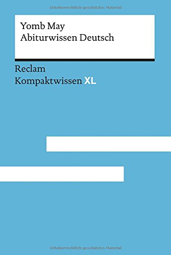 Abiturwissen Deutsch: Kompaktwissen XL Abiturwissen Deutsch: Kompaktwissen XL