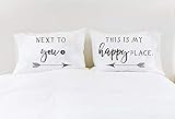 Happy Place His and Hers Pillowcases Couples Pillowcases Next to You This is My Happy Place