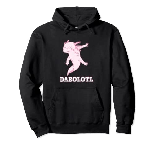 Dabbing Axolotl Dabolotl Axolotls Dab Dance Anfibian Pet Sudadera con Capucha