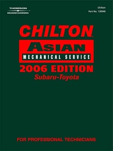 Chilton 2006 Asian Volume III Mechanical Service Manual: Subaru-Toyota