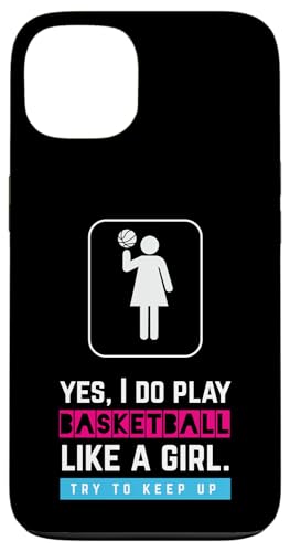 Yes I Do Play Basketball Like A Girl バスケットボール選手 スマホケース iPhone 13 用